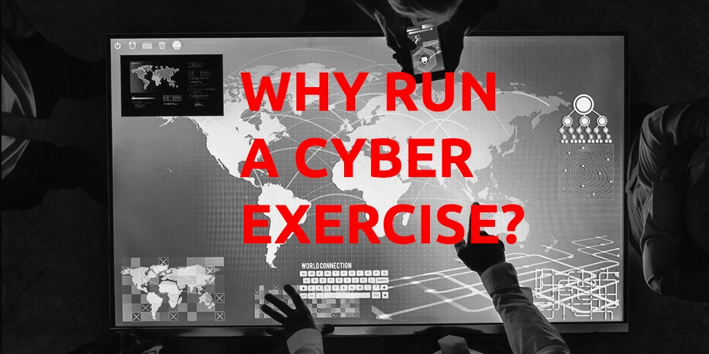Why Run a Cyber Exercise?